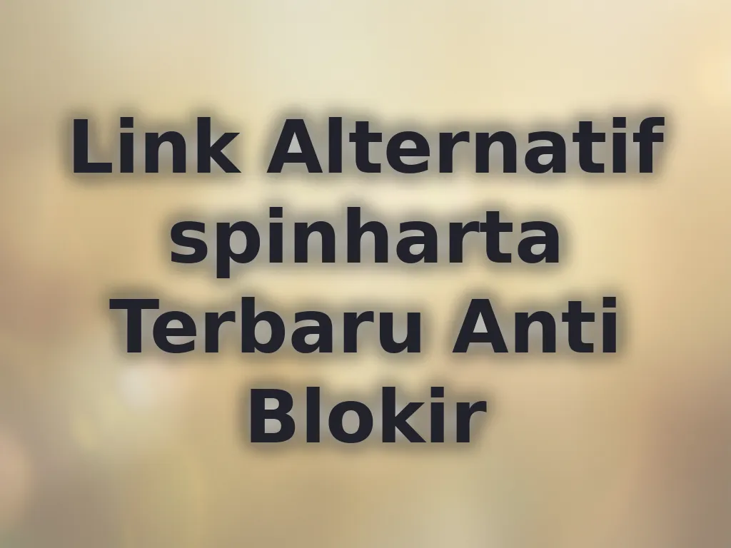 Link Alternatif spinharta Terbaru Anti Blokir